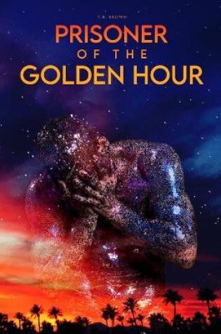 Cover of Prisoner Of The Golden Hour