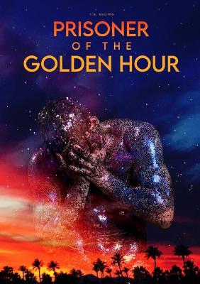 Book cover for Prisoner Of The Golden Hour