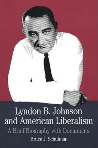 Cover of Lyndon B.Johnson and American Liberalism