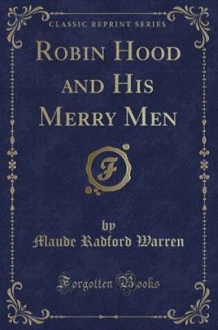 Cover of Robin Hood and His Merry Men (Classic Reprint)