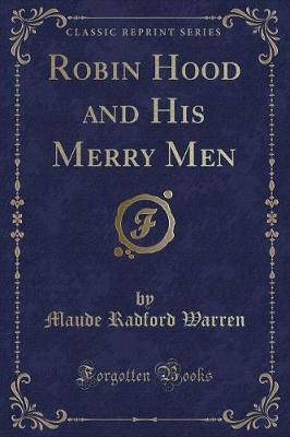 Book cover for Robin Hood and His Merry Men (Classic Reprint)