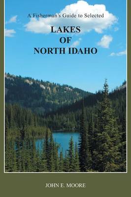 Book cover for A Fisherman's Guide to Selected Lakes of North Idaho