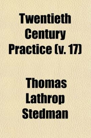 Cover of Twentieth Century Practice (Volume 17); Infectious Diseases and Malignant New Growths