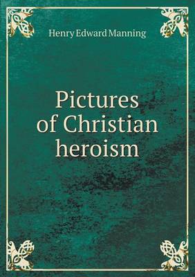 Book cover for Pictures of Christian heroism