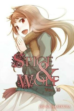 Cover of Spice and Wolf, Vol. 10 (light novel)