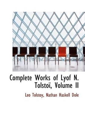 Book cover for Complete Works of Lyof N. Tolsto, Volume II