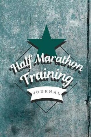 Cover of Half Marathon Training Journal