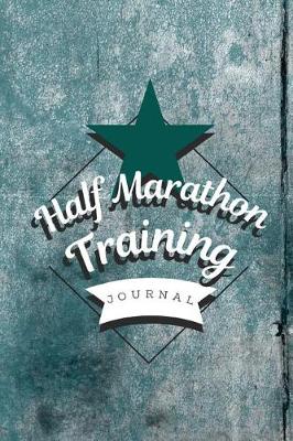 Book cover for Half Marathon Training Journal