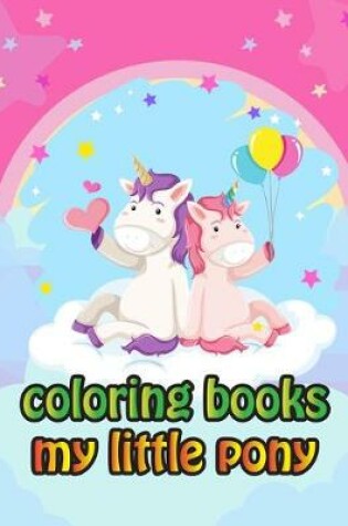 Cover of Coloring Books My Little Pony