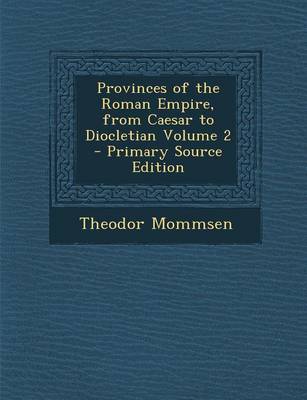 Book cover for Provinces of the Roman Empire, from Caesar to Diocletian Volume 2