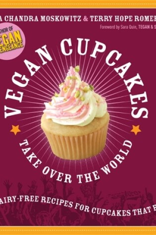 Cover of Vegan Cupcakes Take Over the World