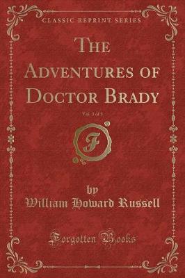 Book cover for The Adventures of Doctor Brady, Vol. 3 of 3 (Classic Reprint)