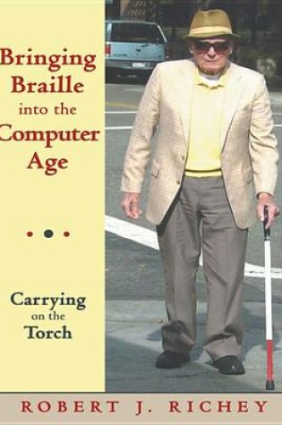 Cover of Bringing Braille Into the Computer Age