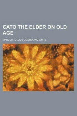 Cover of Cato the Elder on Old Age