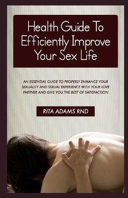 Book cover for Health Guide To Efficiently Improve Your Sex Life