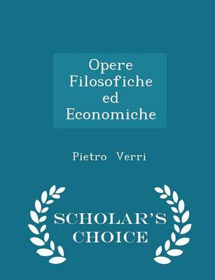 Book cover for Opere Filosofiche Ed Economiche - Scholar's Choice Edition