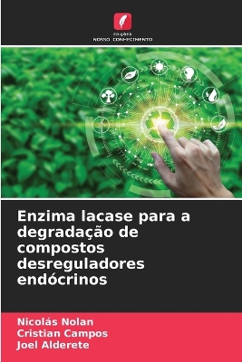 Book cover for Enzima lacase para a degradação de compostos desreguladores endócrinos