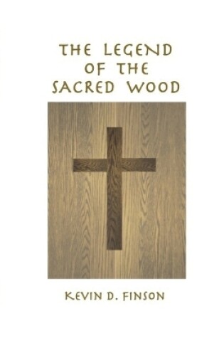 Cover of The Legend of the Sacred Wood