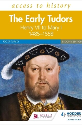 Cover of Access to History: The Early Tudors: Henry VII to Mary I, 1485–1558 Second Edition