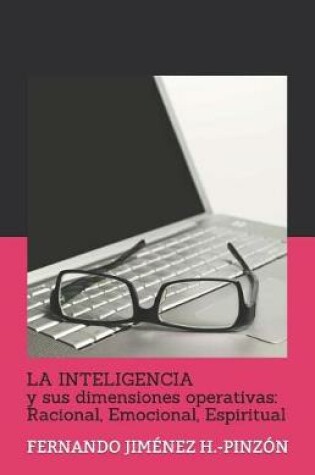 Cover of LA INTELIGENCIA y sus dimensiones operativas