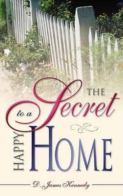 Book cover for The Secret to a Happy Home