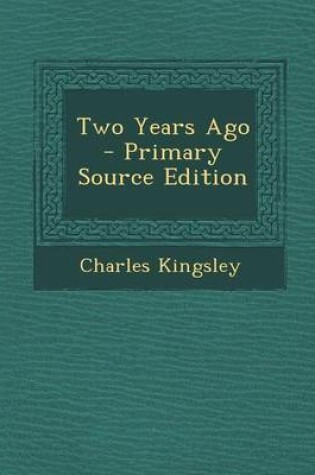 Cover of Two Years Ago - Primary Source Edition