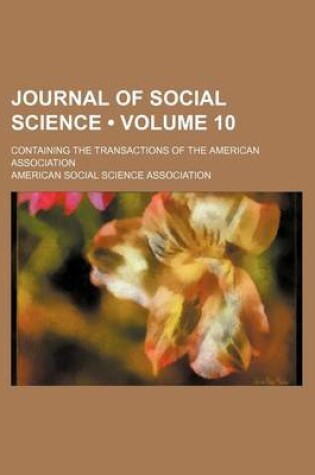 Cover of Journal of Social Science (Volume 10); Containing the Transactions of the American Association