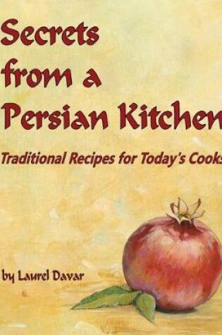 Cover of Secrets from a Persian Kitchen