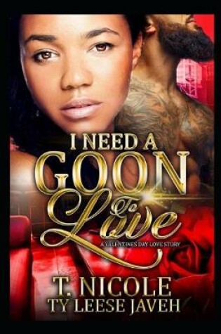 Cover of I Need A Goon To Love