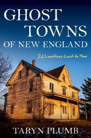 Cover of Ghost Towns of New England