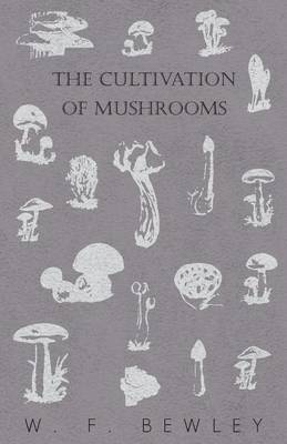 Book cover for The Cultivation of Mushrooms