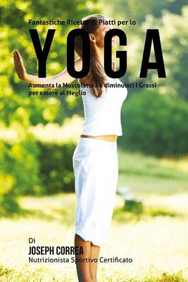 Book cover for Fantastiche Ricette di Piatti per lo Yoga