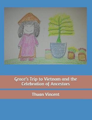 Book cover for Grace's Trip to Vietnam and the Celebration of Ancestors