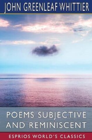 Cover of Poems Subjective and Reminiscent (Esprios Classics)