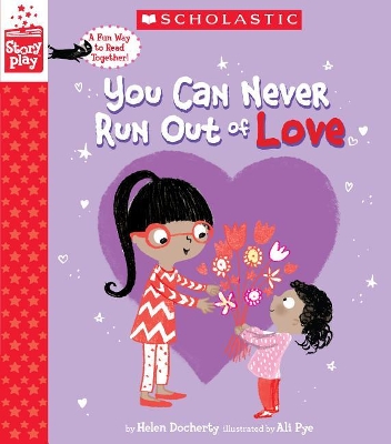 Cover of You Can Never Run Out of Love (a Storyplay Book)