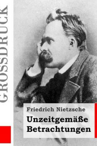 Cover of Unzeitgemasse Betrachtungen (Grossdruck)