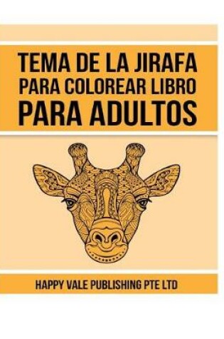 Cover of Tema De La Jirafa Para Colorear Libro Para Adultos