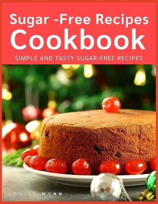 Book cover for Sugar -Free Recipes Cookbook