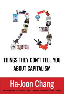 Book cover for 23 Things They Don't Tell You about Capitalism