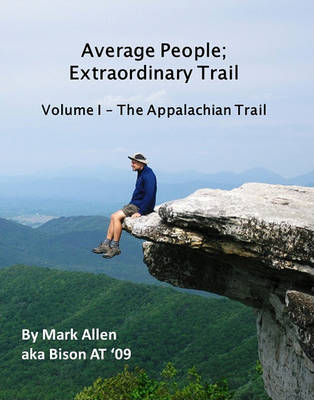 Book cover for Average People; Extraordinary Trail, Volume I - The Appalachian Trail