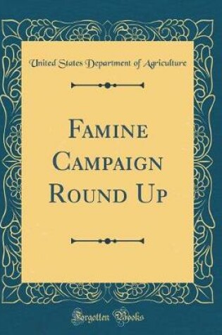 Cover of Famine Campaign Round Up (Classic Reprint)