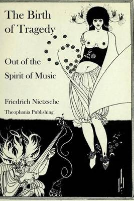 Book cover for The Birth of Tragedy Out of the Spirit of Music