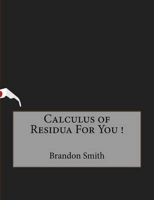 Book cover for Calculus of Residua For You !