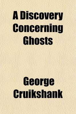 Book cover for A Discovery Concerning Ghosts, with a Rap at the 'Spirit-Rappers'.; With a Rap at the Spirit-Rappers