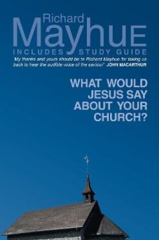 Cover of What would Jesus say about your Church ?