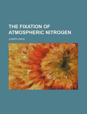 Book cover for The Fixation of Atmospheric Nitrogen