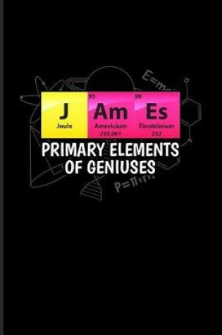 Cover of James Primary Elements Of Geniuses
