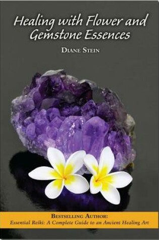 Cover of Healing with Flower and Gemstone Essences