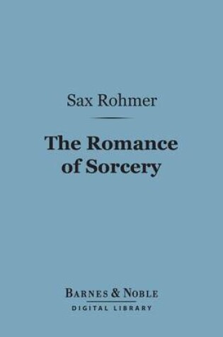 Cover of The Romance of Sorcery (Barnes & Noble Digital Library)