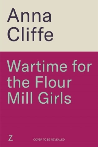 Cover of Wartime for the Flour Mill Girls